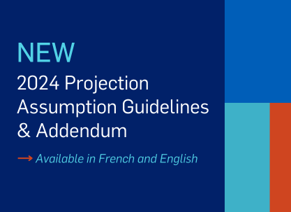 New 2024 Projection Assumption Guidelines & Addendum - Available in French and English