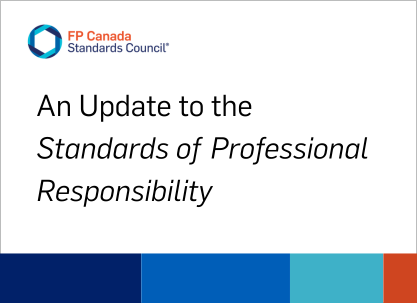An Update to the Standards of Professional Responsibility. FP Canada Standards Council logo